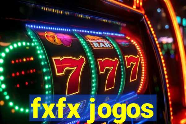 fxfx jogos